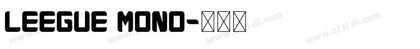 Leegue Mono字体转换